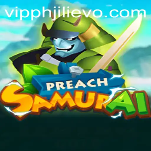 Exploring the Dynamic World of PreachSamurai: An In-Depth Look at the JILIEVO Revolution