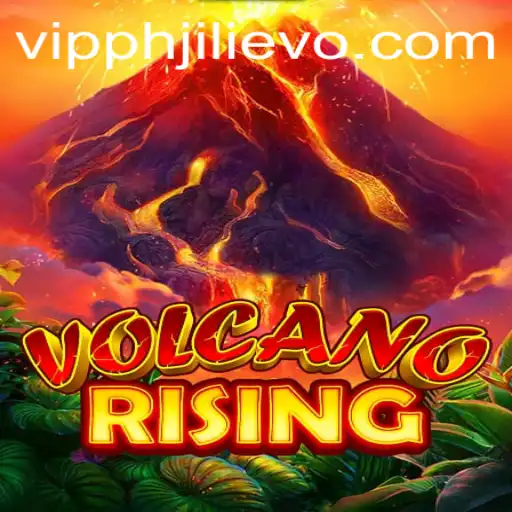 VolcanoRising: The Thrilling Adventure Inspired by JILIEVO